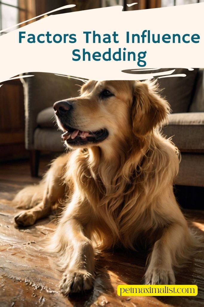 Factors That Influence Shedding